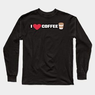 I Love Coffee/I Heart Coffee Long Sleeve T-Shirt